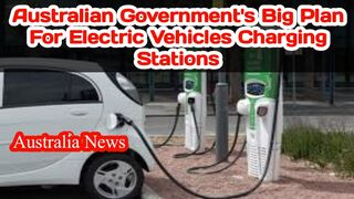 Electric vehicles charging stations to be installed across Australia