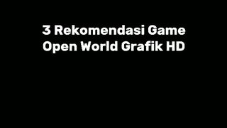 Game Open World Grafik HD Size Kecil