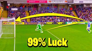 Funny 1% Skill 99% Luck Moments in Football