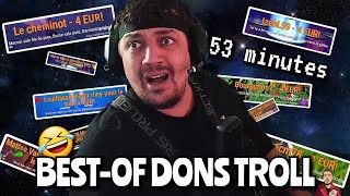 TK78 ET LES DONS TROLL ???????? ( 53 minutes de dons troll )