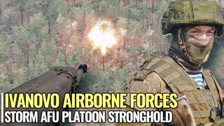 The crews of UAV and artillery of Ivanovo Airborne Forces storm AFU platoon stronghold