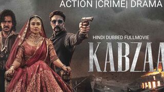 Kabzaa (2023) Action|Crime|Drama| Hindi dubbed fullmovie