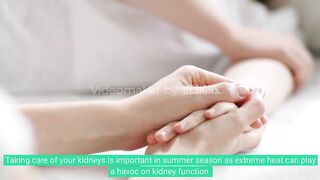 Important lifestyle changes to boost kidney health in summer