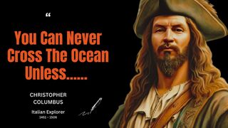 Discovering New Horizons | Motivational Quotes from Christopher Columbus | Words of Knowledge