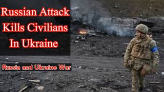 Russian attack in Ukraine kills at least 3 children