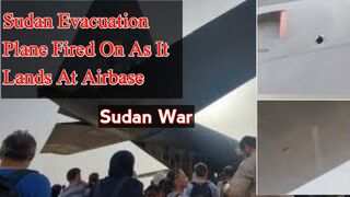Sudan evacuation plane fired on as it lands at airbase