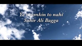 Latest Song Ye Mumkin To Nahi (Full Song) | Sahir Ali Bagga | Badguman OST