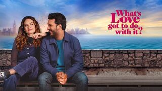 Watch What's Love Got to Do with It? Online 2023 free