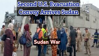 Second U.S. evacuation convoy arrives Sudan