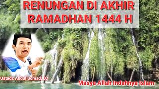 Renungan Diakhir Ramadhan 1444 H ll Ustadz Abdul Somad
