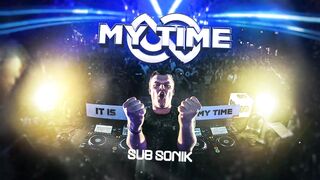 Sub Sonik - My Time (Official Audio)