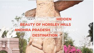 Discovering the Hidden Beauty of Horsley Hills, Andhra Pradesh | A Must-Visit Destination!