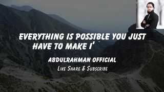 Motivational Quote Every Thing Is Possible Motivation Motivate