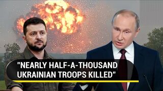 Russia's deadly assault on Ukrainian troops; 'Nearly 500 killed, train with ammo blown up'