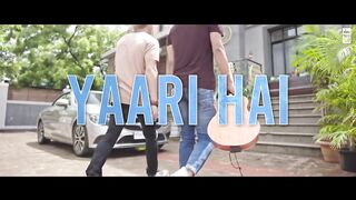 Yaari hai - Tony Kakkar - Siddharth Nigam - Riyaz Aly - Happy Friendship Day - Official Video.