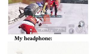 My headphones while playing game