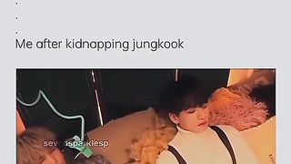when i kidnap Jungkook