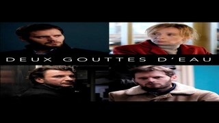 Deux gouttes d'eau Film complet Policier 2018