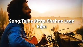 Full Song; TUjhe Kitna Chahne Lage Hum|Arijit Singh|