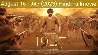 August 16 1947 (2023) Hindi Dubbed Movies