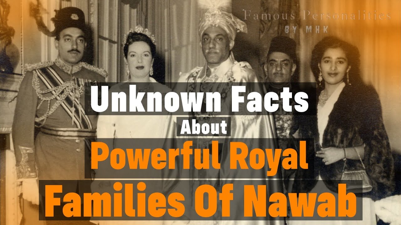 unknown-facts-about-powerful-royal-families-of-nawab-by-fpbymhk-on-febspot