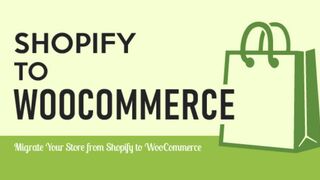 Migrate Your Shopify Store to WooCommerce