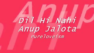 Dil Hi Nahi To Dil K Saharon Ko Kya Karon By Anup Jalota