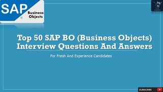 SAP BO (Business Objects) Interview | Top 50 Q&A | for fresh and experience candidates