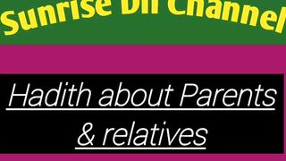 Hadith about parents & relatives