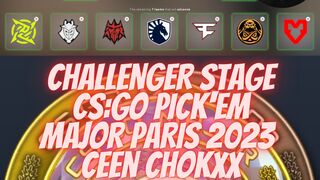 CS:GO Major Paris 2023 Challenger Stage Pick'Em Meme Video Ceen Chokxx #csgo