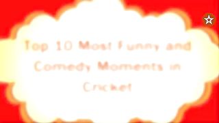 TOP 10 MOST FUNNY & COMEDY MOMENTS IN CRICKET 2