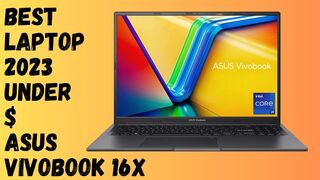 Best Laptop 2023 Under $, ASUS Vivobook 16X | realtecshop