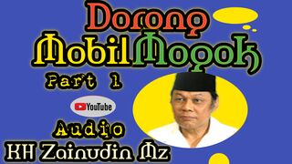 Dorong Mobil Mogok KH Zainudin Mz