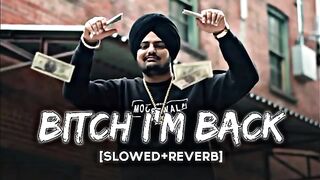 Bitch I'm Back - Sidhu Moosewala