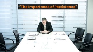 The Importance of Persistence