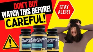 FLUXACTIVE COMPLETE 【⚠️ ALERT 】 Fluxactive Complete Review - Fluxactive Complete Reviews