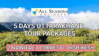 Uttarakhand Tour Packages for 5 Days| Nainital| Corbett| Rishikesh| Uttarakhand