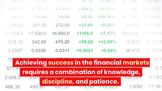 How to succsess in Financial Markets