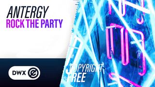 Antergy - Rock The Party (Official Audio) [Copyright Free Music]