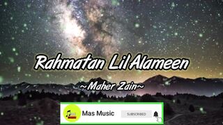 Rahmatan Lil'Alameen - Maher Zain (Lyrics)