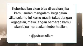 Kamu belum diktakan berhasil jika belum mengalami kegagalan