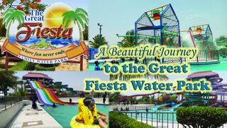 Journey to the Great Fiesta Water Park | فیسٹا واٹر پارک | Karachi, 2023