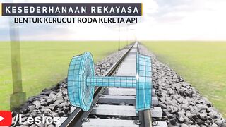rekayasa menarik di balik BENTUK roda kereta api
