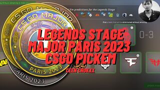 Legends Stage Paris Major 2023 Ceen Chokxx.. My legends pickem of major paris 2023 CS:GO
