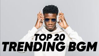 Top trending BGM 2023