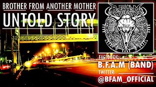 B.F.A.M - Untold Story