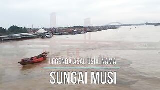 Asal usul sungai musi palembang