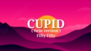 Fifty Fifty - Cupid lyrics