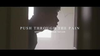 PUSH THROUGH THE PAIN - Motivational Speech (Marcus Elevation Taylor)