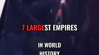 7 Largest Empires in World History